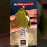 [cửa hàng tiện lợi Nhật bản]mochi cuốn mochi🙄#japanesefood #sweet #コンビニスイーツ #mochi #matcha #konbini